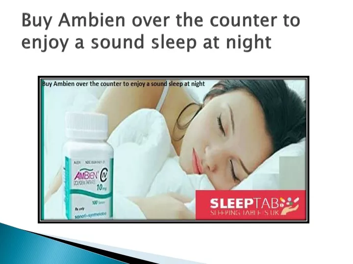 buy ambien over the counter to enjoy a sound sleep at night