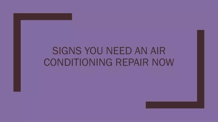 signs you need an air conditioning repair now