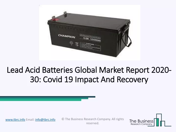 lead acid batteries global market report 2020 30 covid 19 impact and recovery