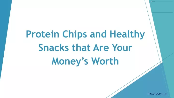 protein chips and healthy snacks that are your money s worth
