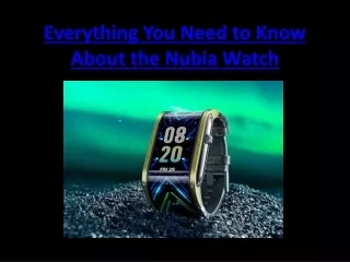 Everything You Need to Know About the Nubia Watch