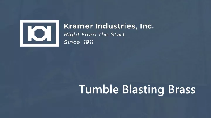 tumble blasting brass