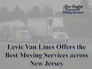 Levic Van Lines Offers the Best Moving Services across New Jersey