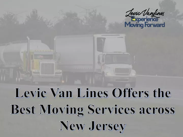 levic van lines offers the best moving services