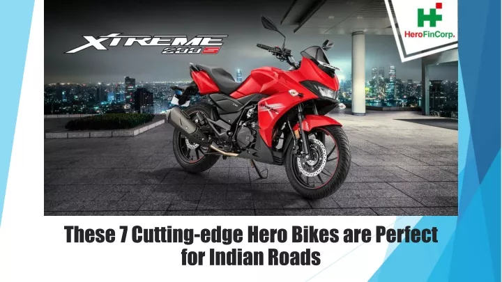 these 7 cutting edge hero bikes are perfect for indian roads