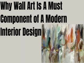 Why Wall Art Is A Must Component of A Modern Interior Design