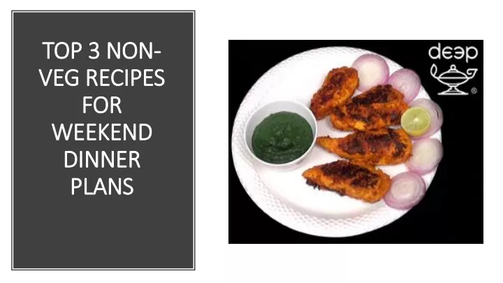 top 3 non veg recipes for weekend dinner plans