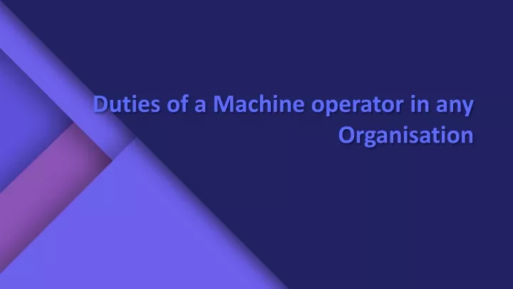 duties of a machine operator in any organisation