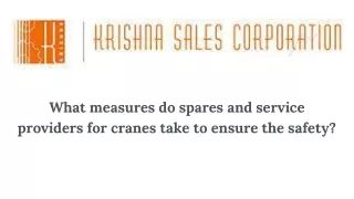 What measures do spares and service providers for cranes take to ensure the safety