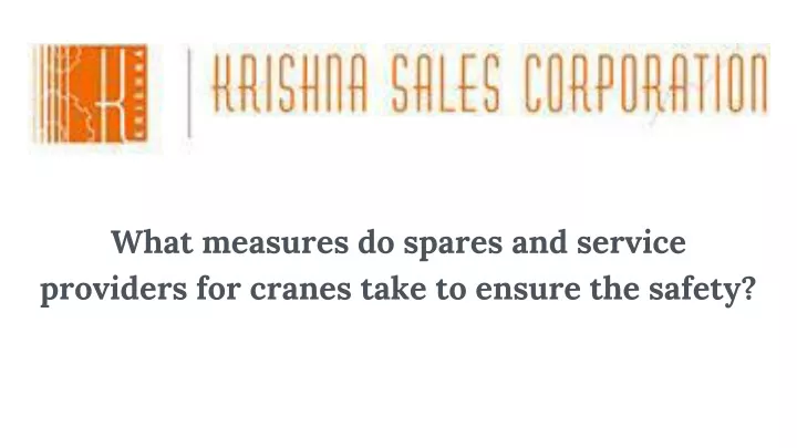 what measures do spares and service providers for cranes take to ensure the safety
