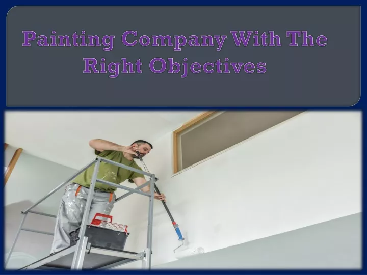 painting company with the right objectives