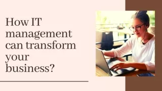 How IT Management Can Transform Your Business?