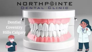 Find and Fix Your Dental Problems From Dentist Coventry Hills Calgary