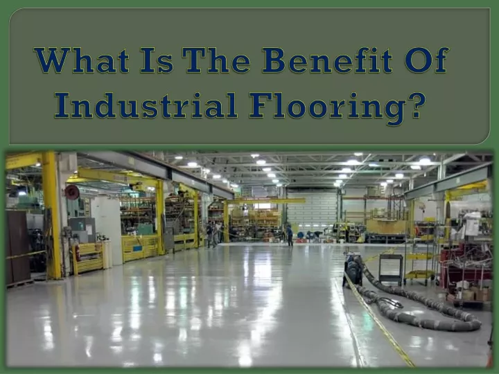 what is the benefit of industrial flooring