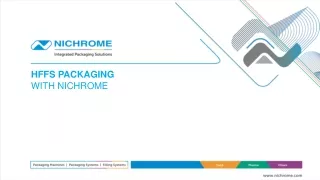 hffs packaging wi th n ichrome