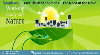 Cost Efficient Solutions – The Need of the Hour