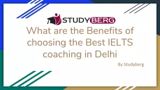 What are the Benefits of choosing the Best IELTS coaching in Delhi
