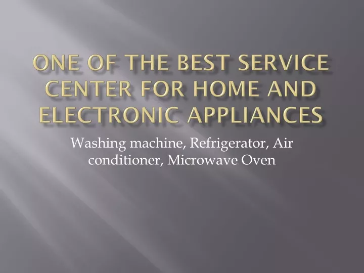 one of the best service center for home and electronic appliances