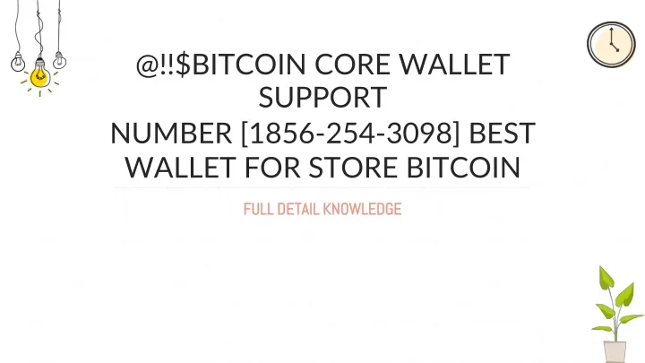 @ bitcoin core wallet support number 1856 254 3098 best wallet for store bitcoin