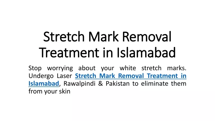 stretch mark removal treatment in islamabad