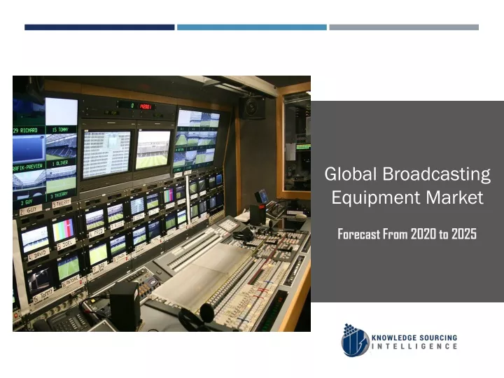 global broadcasting equipment market forecast