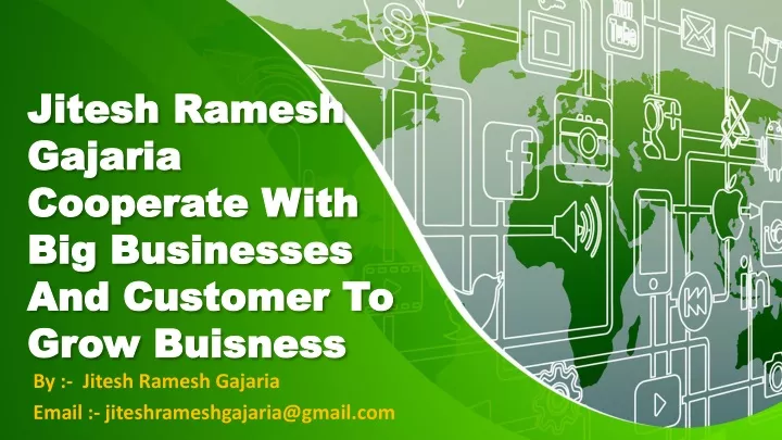 jitesh ramesh gajaria cooperate with big businesses and customer to grow buisness