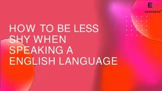 how to be less shy when speaking a english