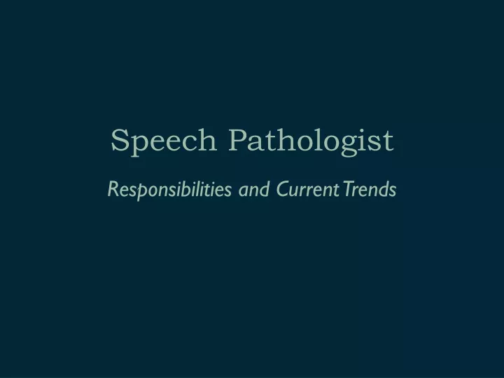 speech pathologist