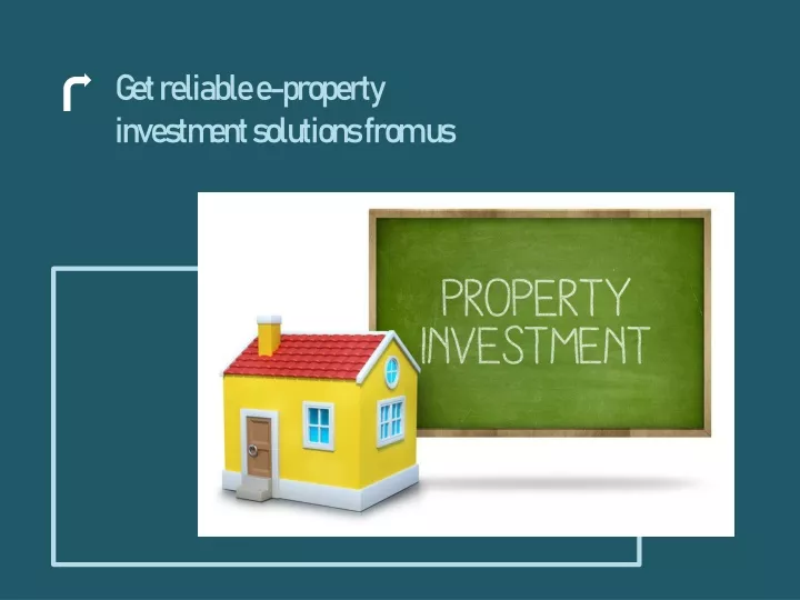 get reliable e property investment solutions from