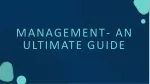 Management- An Ultimate Guide - slide 1