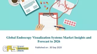 Global Endoscopy Visualization Systems Market Insights and Forecast to 2026