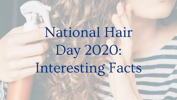 nation al hair day 2020 interesting facts