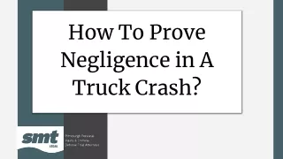 how to prove negligence in a truck crash