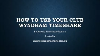 How to use your Club Wyndham Timeshare