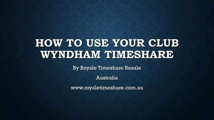 how to use your club wyndham timeshare
