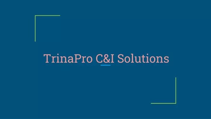 trinapro c i solutions