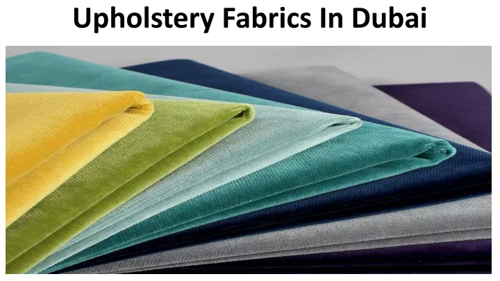 upholstery fabrics in dubai