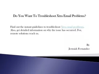 Do You Want To Troubleshoot Xtra Email Problems?