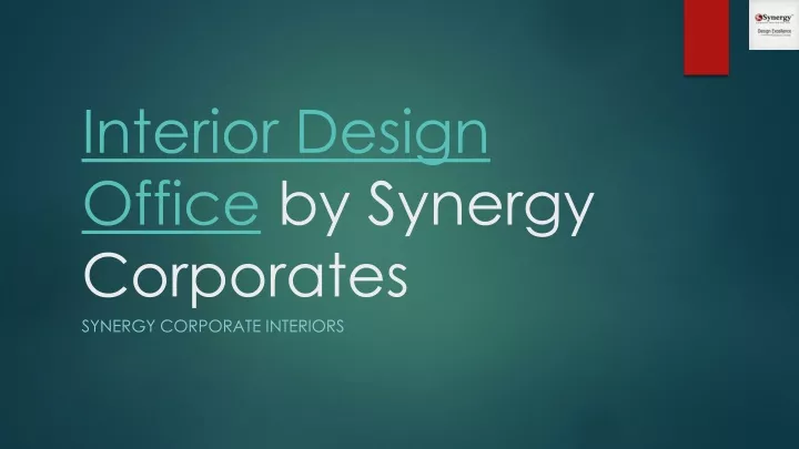 interior design office by synergy corporates