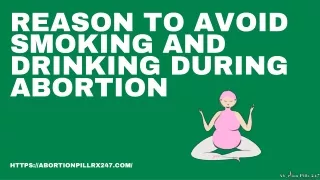Reasons to avoid smoking and drinking during abortion