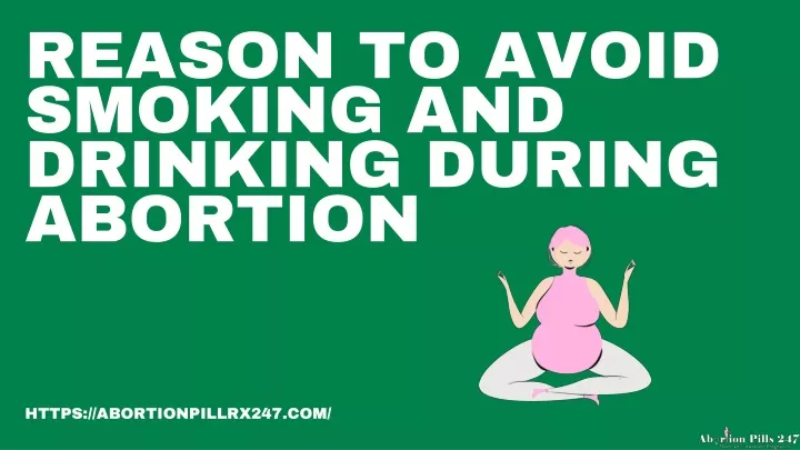 reason to avoid smoking and drinking during