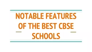 Notable Features of the Best CBSE Schools
