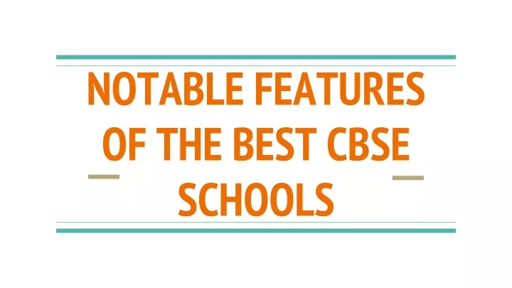 notable features of the best cbse schools