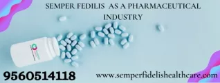 Semper Fedilis  as a Pharmaceutical Industry