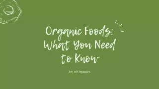 Organic Foods - What You Need to Know