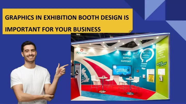 graphics in exhibition booth design is important for your business