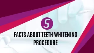 5 Facts About Teeth Whitening Procedure