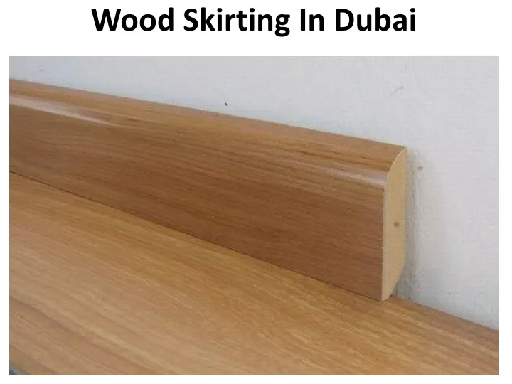 wood skirting in dubai