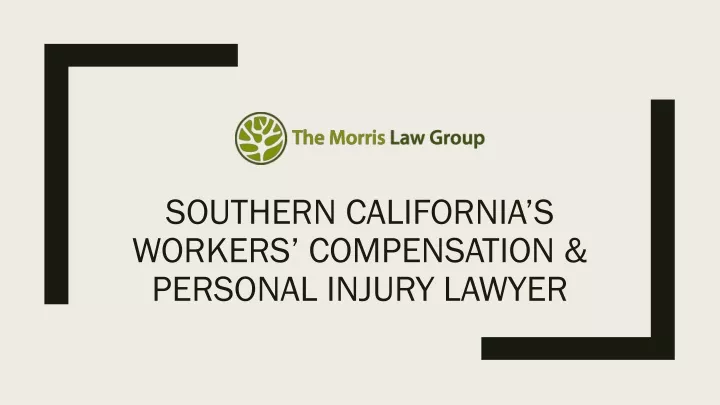 southern california s workers compensation personal injury lawyer