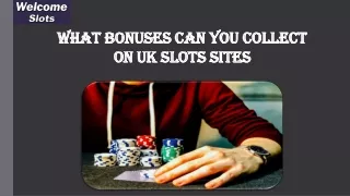What Bonuses Can You Collect On UK Slots Sites